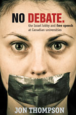 No Debate: The Israel lobby and free speech at Canadian universities